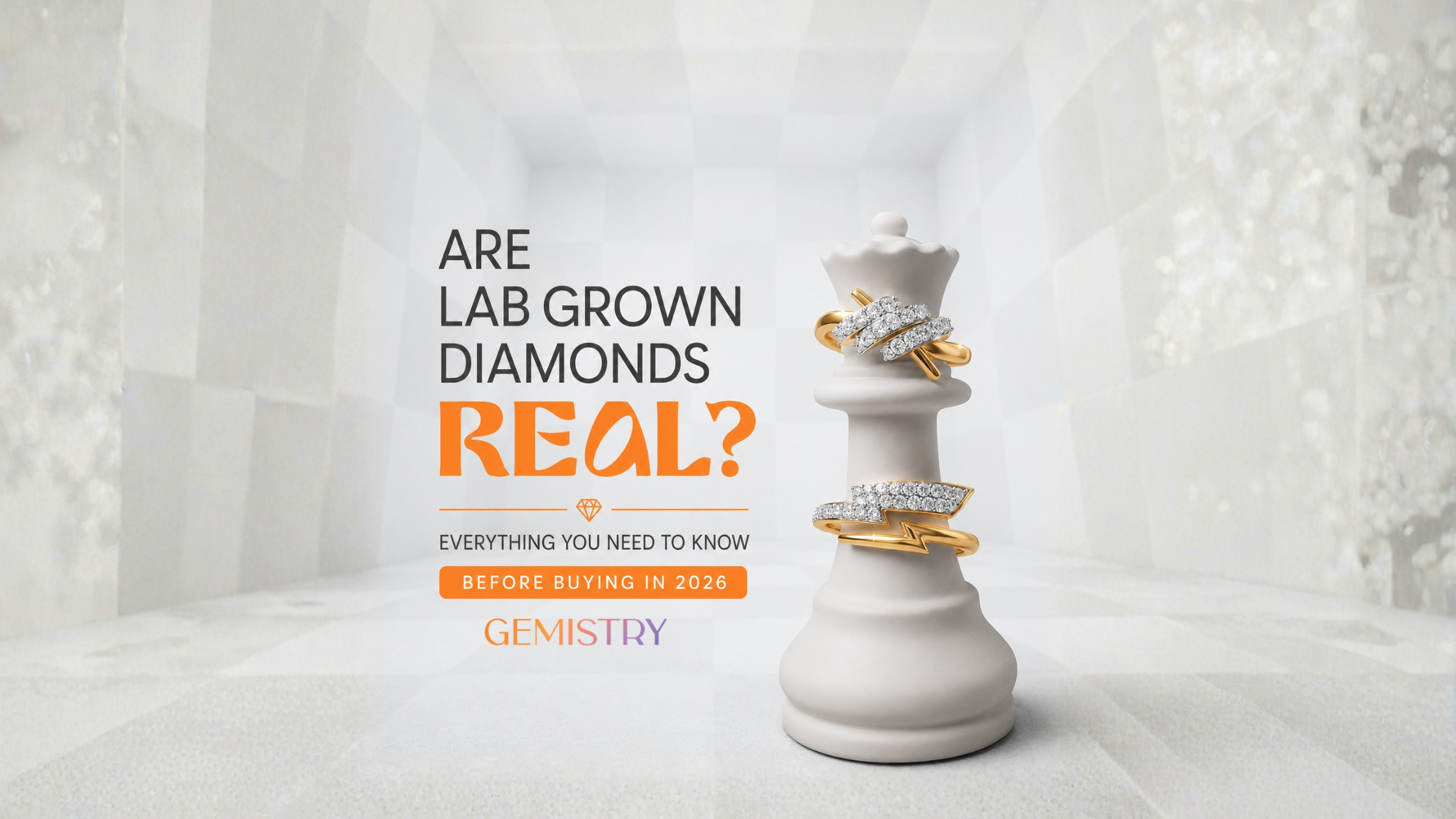 Are Lab Grown Diamonds Real? Everything You Need to Know Before Buying in 2026